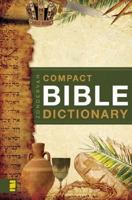 The Compact Bible Dictionary