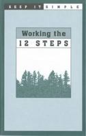 Keep It Simple: Working the 12 Steps 0894865633 Book Cover