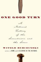 One Good Turn: A Natural History of the Screwdriver and the Screw