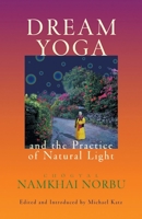 Dream Yoga and the Practice of Natural Light