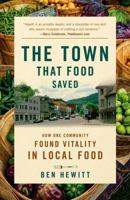 The Town That Food Saved: How One Community Found Vitality in Local Food