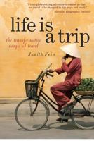 Life Is a Trip: The Transformative Magic of Travel