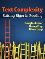 Text Complexity: Raising Rigor in Reading