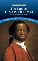 The Interesting Narrative of the Life of Olaudah Equiano, Or Gustavus Vassa, The African