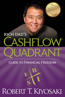 Cashflow Quadrant: Rich Dad's Guide to Financial Freedom