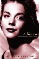 Natasha: The Biography of Natalie Wood