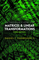 Introduction to Matrices and Linear Transformations (Series of Books in the Mathematical Sciences)