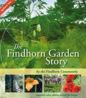 The Findhorn Garden: Pioneering a New Vision of Man and Nature in Cooperation