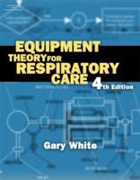 Equipment Theory For Respiratory Care Workbook