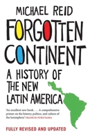 Forgotten Continent: The Battle for Latin America's Soul