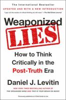 A Field Guide to Lies: Critical Thinking in the Information Age