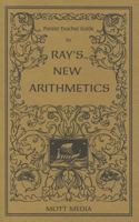 Parent-Teacher Guide for Ray's New Arithmetics (Ray's Arithmetic Series)