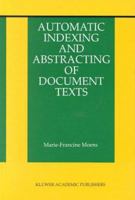 Automatic Indexing and Abstracting of Document Texts