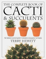 Complete Book of Cacti & Succulents