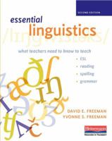 Essential Linguistics: What You Need to Know to Teach Reading, ESL, Spelling, Phonics, and Grammar