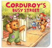 Corduroy's Busy Street (Corduroy (Board Book))