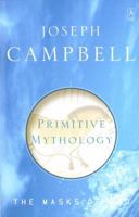 Primitive Mythology (The Masks of God, #1)