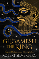 Gilgamesh the King