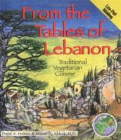 From the Tables of Lebanon: Traditional Vegetarian Cuisine