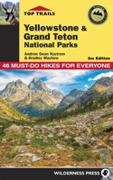 Top Trails Yellowstone & Grand Teton National Parks: Must-Do Hikes for Everyone (Top Trails)