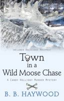 Town in a Wild Moose Chase