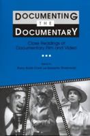 Documenting the Documentary: Close Readings of Documentary Film and Video (Contemporary Film and Television Series)