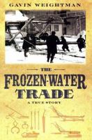 The Frozen Water Trade: A True Story