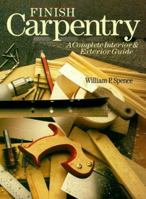 Finish Carpentry: A Complete Interior & Exterior Guide