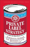 Private Label Strategy: How to Meet the Store Brand Challenge