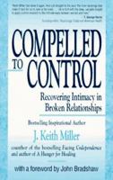 Compelled to Control: Recovering Intimacy in Broken Relationships