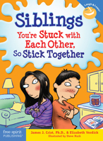 Siblings: You're Stuck with Each Other, So Stick Together