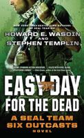 Easy Day for the Dead: A SEAL Team Six Outcasts 1451683014 Book Cover