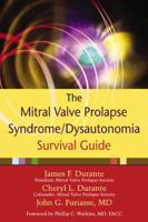 The Mitral Valve Prolapse Syndrome/Dysautonomia Survival Guide