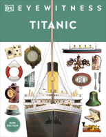 DK Eyewitness Books: Titanic