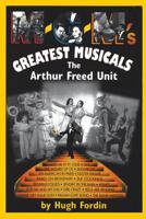 M-G-M's Greatest Musicals: The Arthur Freed Unit