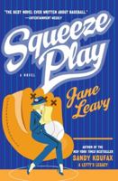 Squeeze Play: A Novel