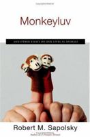 Monkeyluv: And Other Essays on Our Lives as Animals