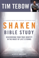 Shaken Bible Study: Discovering Your True Identity in the Midst of Life's Storms