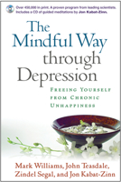 The Mindful Way through Depression: Freeing Yourself from Chronic Unhappiness