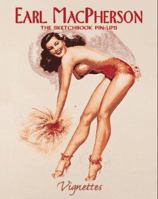 Earl MacPherson: The Sketchbook Pin-Ups (Vignettes)