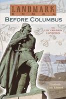 Before Columbus: The Leif Eriksson Expedition: A True Adventure