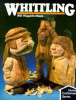 Whittling (Home Craftsman Series)