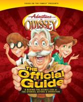 Adventures in Odyssey: The Official Guide: A Behind-the-Scenes Look at the Stories, Actors, and Characters (Adventures in Odyssey)