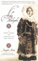 Ada Blackjack: A True Story of Survival in the Arctic