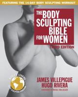 The Body Sculpting Bible for Women: The Way to Physical Perfection