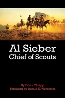 Al Sieber: Chief of Scouts