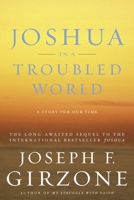 Joshua in a Troubled World: A Story for Our Time