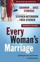 Every Woman's Marriage: Igniting the Joy and Passion You Both Desire (The Every Man Series) 0307458571 Book Cover