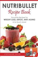 Nutribullet: Recipe Book