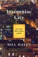 Insomniac City: New York, Oliver, and Me